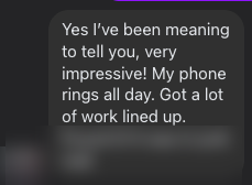 Client text message: 'My phone rings all day. Got a lot of work lined up.' Identifying info blurred.